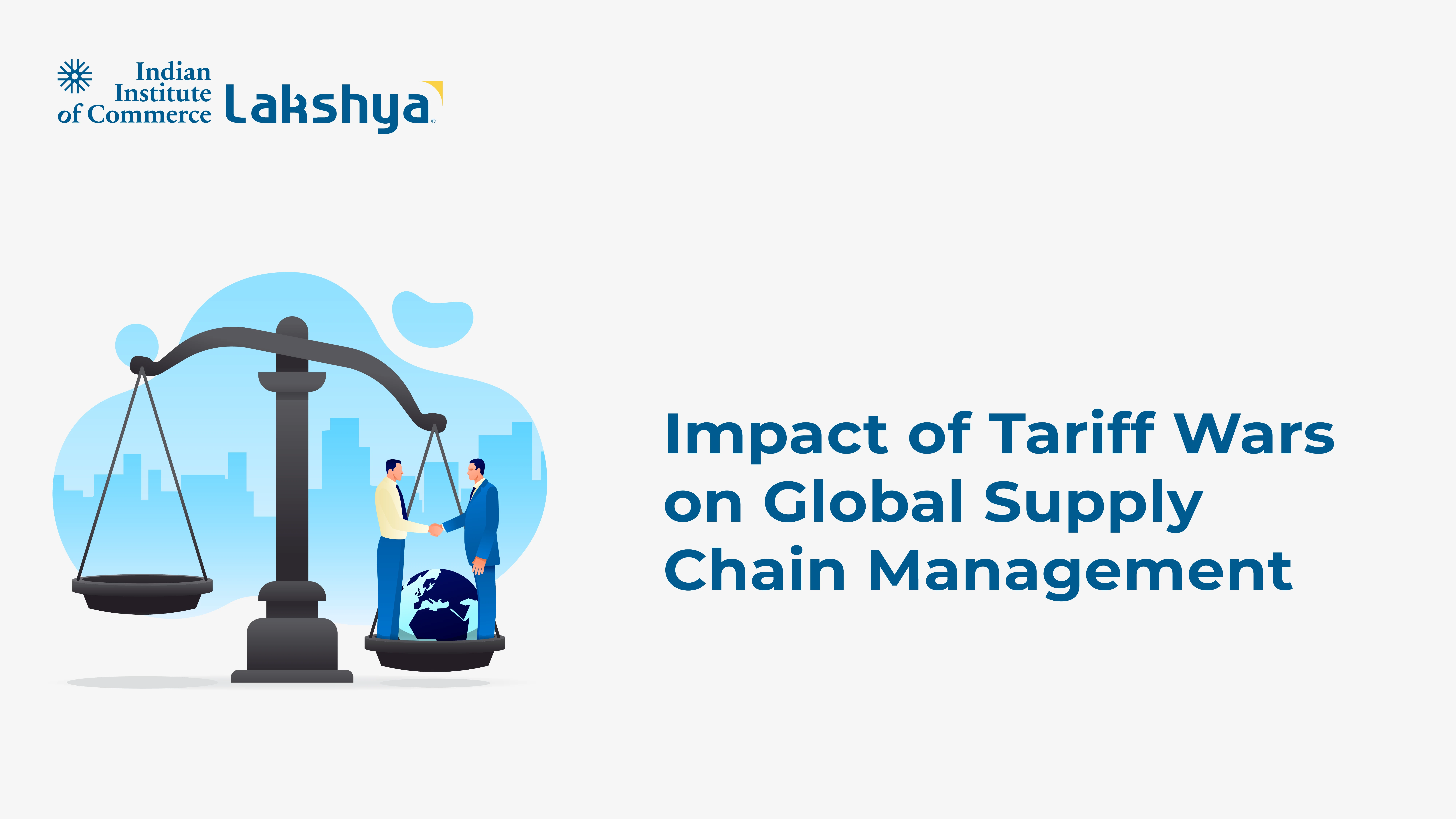 Impact of Tariff Wars on Global Supply Chain Management
